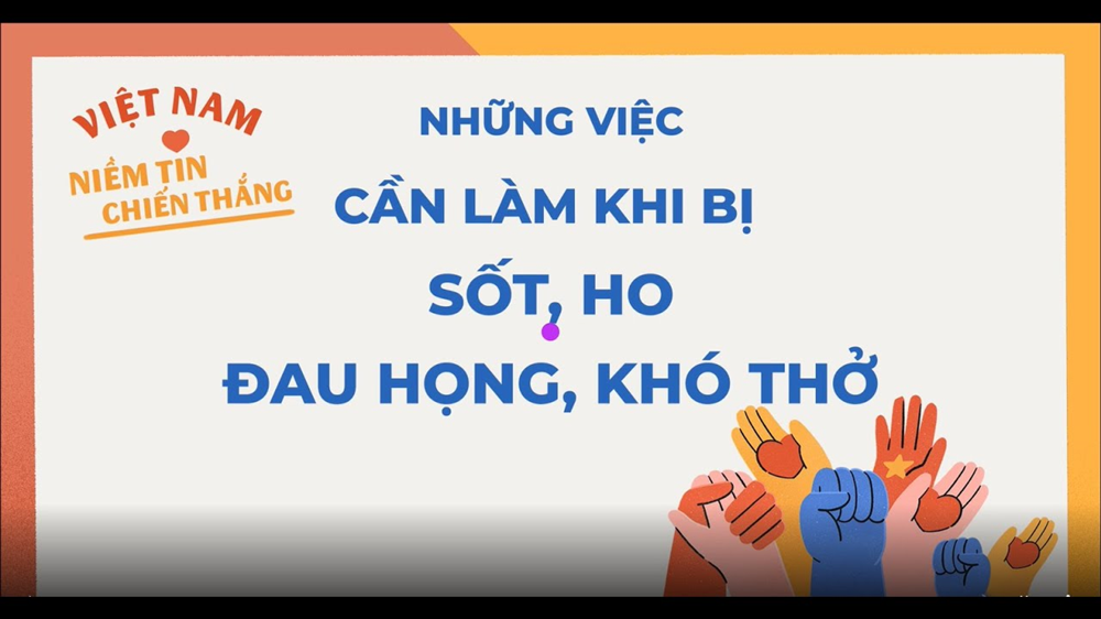 Những việc cần làm khi bị ho, sốt, đau họng, khó thở