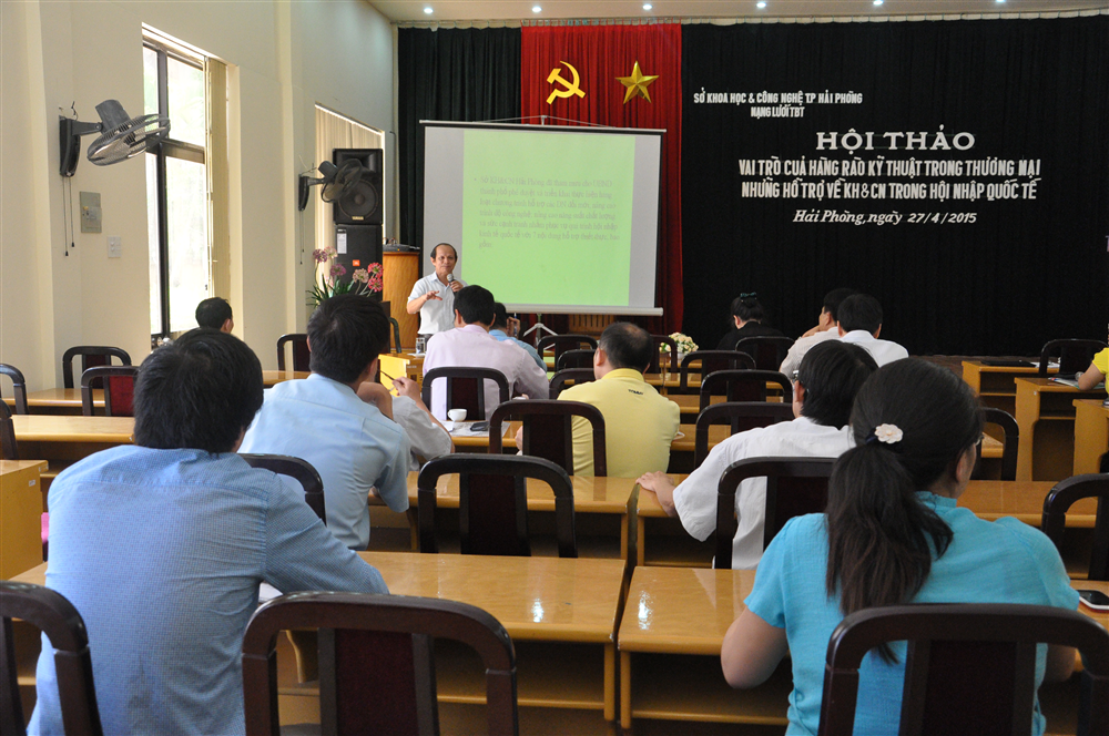Hội thảo “Vai trò của hàng rào kỹ thuật trong thương mại, những hỗ trợ về khoa học và công nghệ trong hội nhập quốc tế”