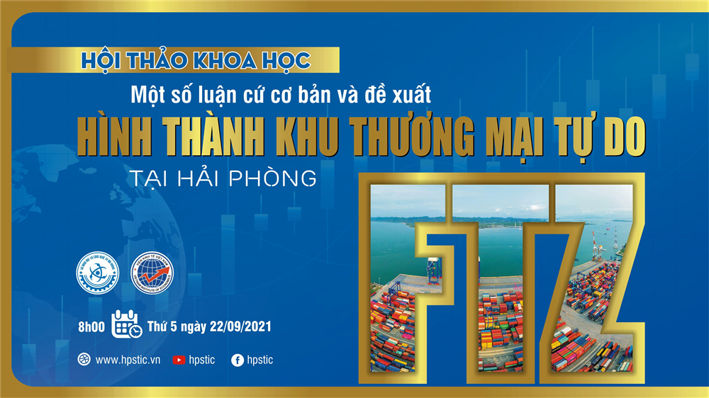 Sắp diễn ra hội thảo khoa học “Một số luận cứ cơ bản và đề xuất hình thành Khu thương mại tự do tại Hải Phòng”